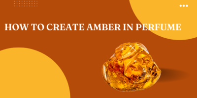 Crafting Elegance: A Comprehensive Guide on How to Create Amber in Perfume