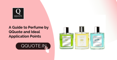 A Guide to Perfume by QQuote and Ideal Application Points
