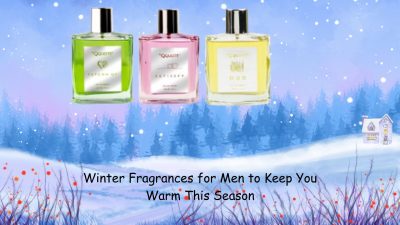 Winter Fragrances for Men: Top Scents to Keep You Warm This Season