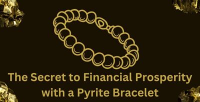 Pyrite Bracelets: The Hidden Gem for Confidence, Prosperity, and Protection